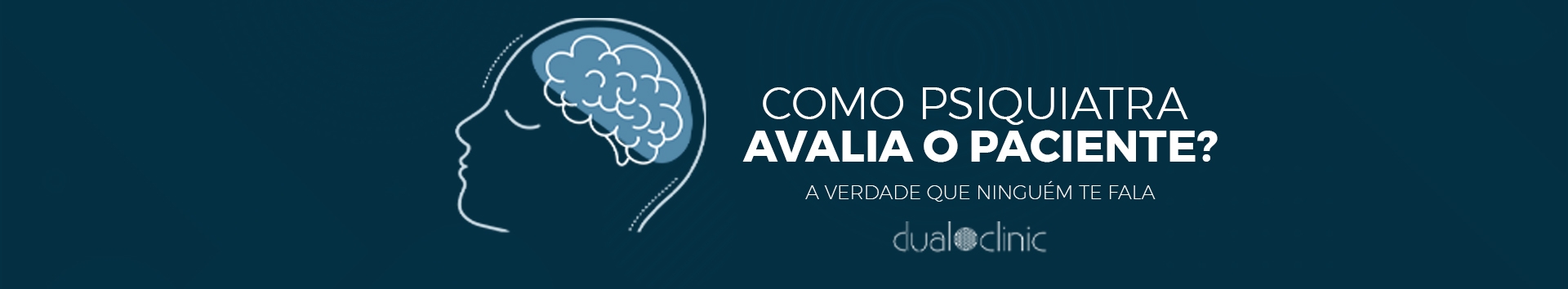 Como o psiquiatra avalia o paciente? A verdade que ninguém te fala